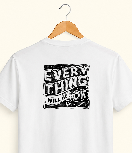 EVERYTHING WILL BE OK
